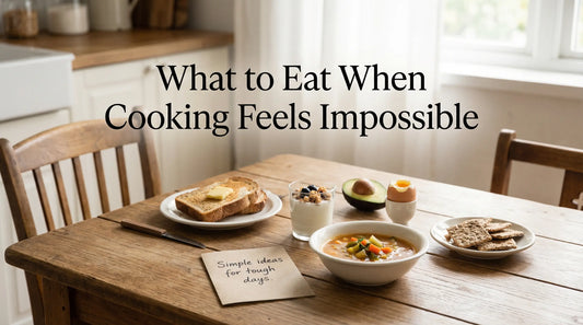 What to Eat When Cooking Feels Impossible: A Low-Effort Meal Guide for Overwhelmed Adults