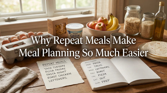 Why Repeat Meals Make Meal Planning Easier for Overwhelmed Adults